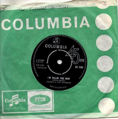 Freddie And The Dreamers:I'm tellin' you now/What have i done..:UK:Columbia:1963