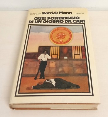 Dieser Nachmittag eines Hundetages - von Patrick Mann (Rizzoli, 1977)