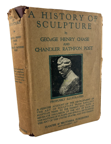A History of Sculpture by Chase and Post 1925 Art Illustrated Hardcover