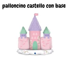 PALLONCINO CASTELLO PRINCIPESSE con base, PALLONCINO castello stand up
