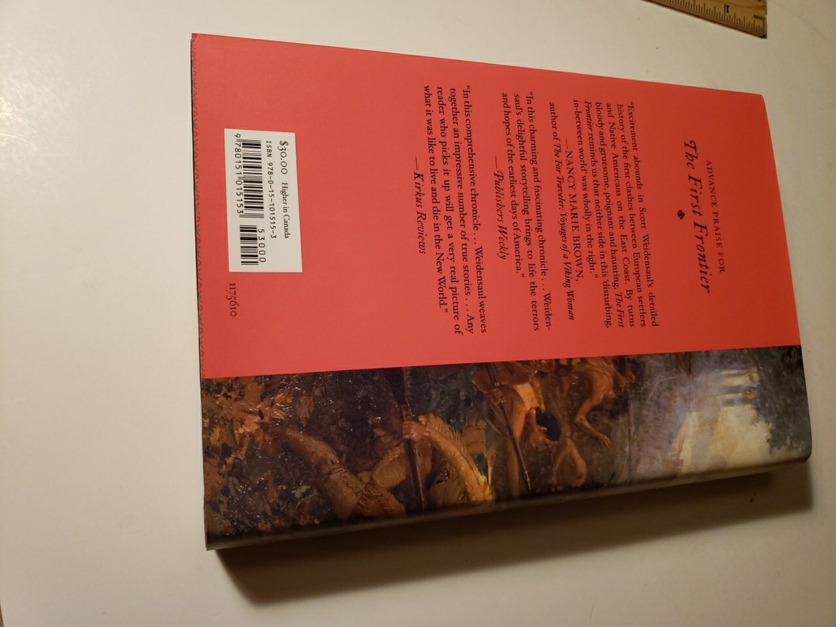 The First Frontier: The Forgotten History of St by Weidensaul