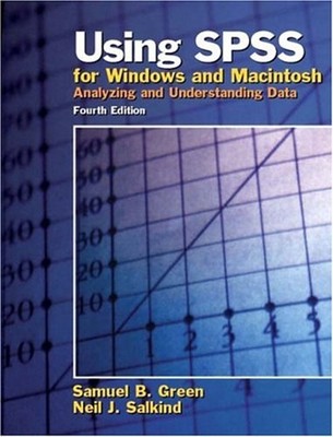 Using SPSS for Windows and Macintosh : Analyzing and Understandin