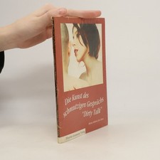 Dirty Talk. Die Kunst des schmutzigen Gesprächs  |  Alexa Adore