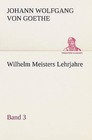 Wilhelm Meisters Lehrjahre - Band 3 by Johann Wolfgang Von Goethe (Paperback / softback, 2013)