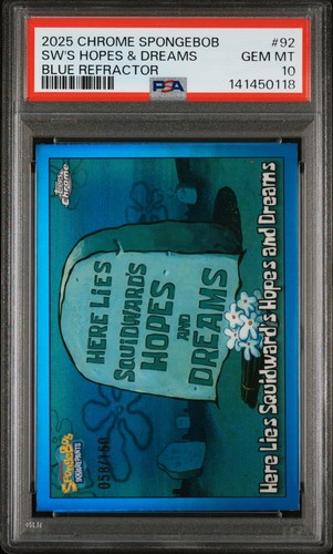 2025 TOPPS CHROME SPONGEBOB BLUE SQUIDWARD'S HOPES AND DREAMS 058/150 PSA 10
