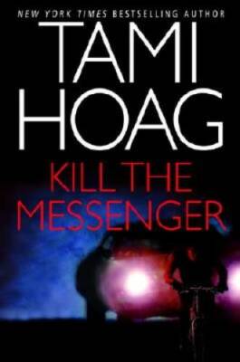 Kill the Messenger (Hoag, Tami) - Hardcover By Hoag, Tami - VERY GOOD