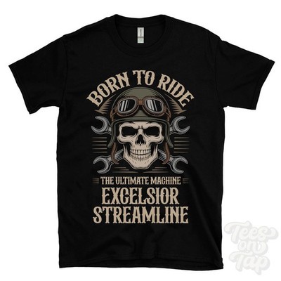 EXCELSIOR STREAMLINE MOTORRAD T-SHIRT BORN TO RIDE THE ULTIMATE MACHINE Biker
