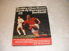 BOBBY CHARLTON BOOK OF EUROPEAN FOOTBALL SOCCER ANNUAL 1969 HB DJ BOOK MAN UTD S