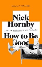 How to Be Good by Nick Hornby