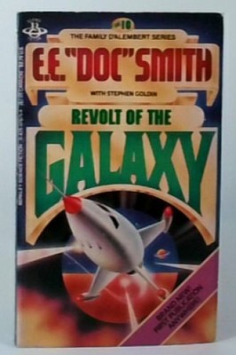 Revolt of the Galaxy (Family D' Alembert, Band 10) Smith, E. E.: