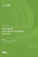 Plant Biotic And Abiotic Stresses | Buch | Englisch (2023) | Volume I | Mdpi AG