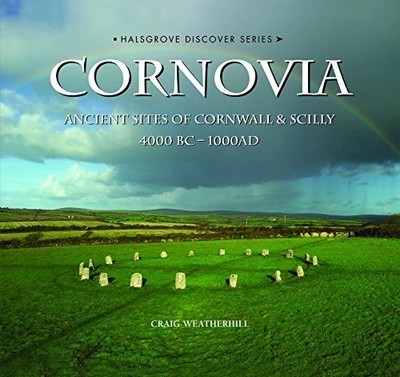 Cornovia: Ancient Sites of Cornwall and Scilly,  by Craig Weatherhill 1841147486