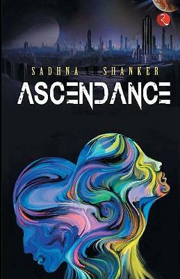 Ascendance by Sadhna Shanker (2018)