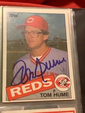 TOM HUME AUTOGRAPHED SIGNED 1985 TOPPS CARD CINCINNATI REDS COA