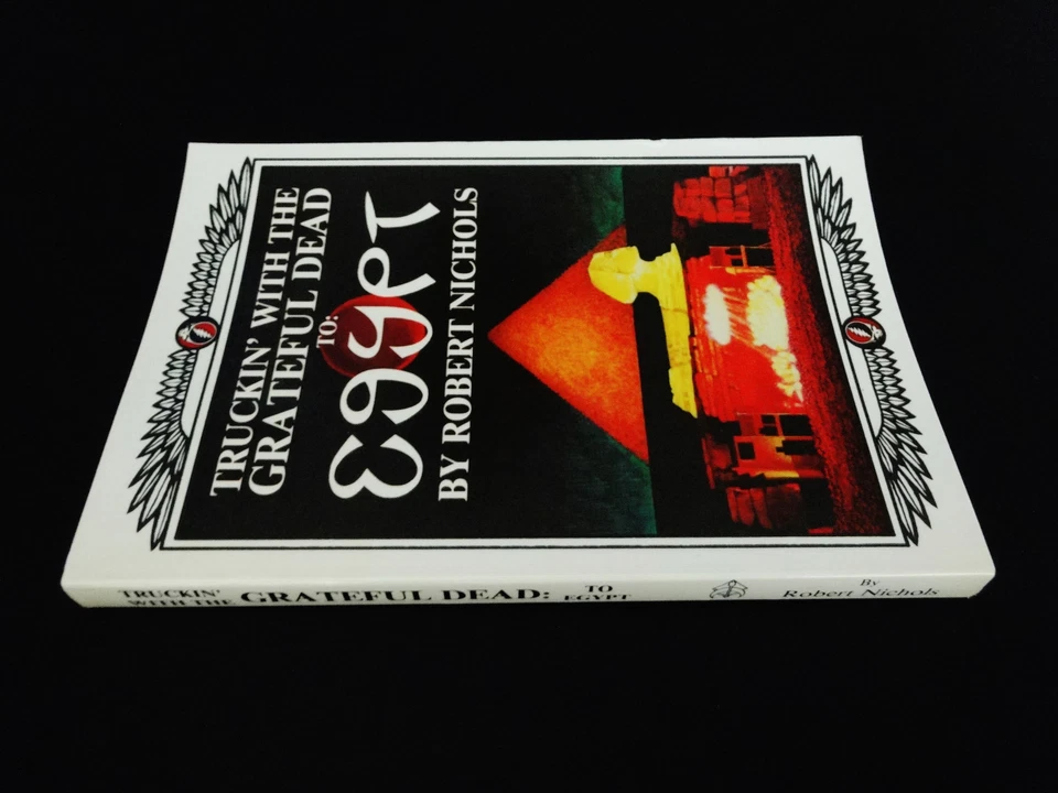 Grateful Dead Book Truckin' With The GD To Egypt 1978 78 Robert Nichols 1984 1st - Image 3 of 4