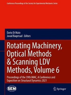 Rotating Machinery, Optical Methods & Scanning LDV Methods, V... - 9783030763343