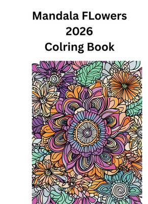 Flower Mandalas Coloring Book (Coloring Is Fun) - Paperback - VERY GOOD