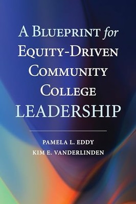 Blueprint for Equity-Driven Community College Leadershi -  NEW Kim E. Vanderli 2