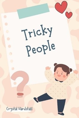 Tricky People: The New Way To Talk To Your Child About 'Stranger Danger' by Crys