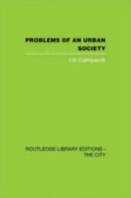 Problems an Urban Society Social Framework Planning 1 J.B. Cullin  9780415418089