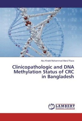 Clinicopathologic and DNA Methylation Status of CRC in Bangladesh Abu Khalid Muh