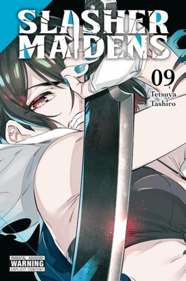 Slasher Maidens, Vol. 9 by Tetsuya Tashiro PAPERBACK 9781975373788