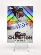 2025 Topps Chrome Frank Thomas World Series Champion Auto /100 #WSC-FT