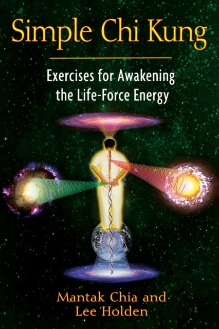 Simple Chi Kung: Exercises for Awakening the by Mantak Chia PAPERBACK - Image 2