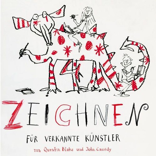Zeichnen für verkannte Künstler von Quentin Blake und John Cassidy. Aus dem Engl
