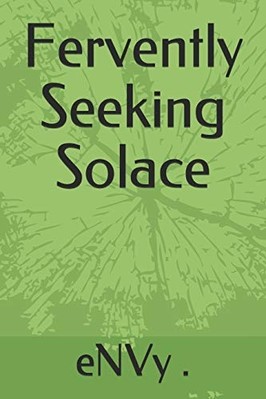 Fervently Seeking Solace -  NEW Not Available 2019