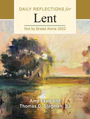 Not by Bread Alone: Daily Reflections for Lent 2022 - Paperback - VERY GOOD