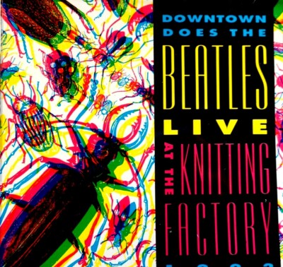Downtown Does - The Beatles Live At The Knitting Factory, 1992  - CD, VG