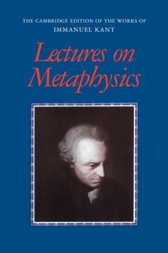 The Cambridge Edition of the Works of Immanuel Kant Ser.: Lectures on ...