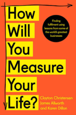How Will You Measure Your Life - Paperback - VERY GOOD