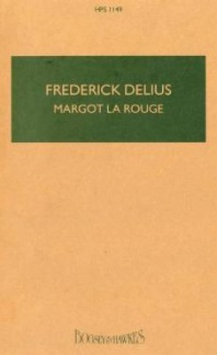 Margot La Rouge Piano reduction Delius Lyric drama in one act B & H / Delius Tru