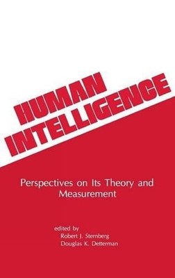 Human Intelligence: Perspectives on Its Theory and Measurement by Robert J. Ster