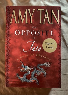 The Opposite of Fate SIGNED by Amy Tan (2003, HCDJ 1st Edition)