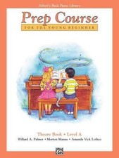 Alfred's Basic Piano Prep Course Theory, Bk A: For the Young Beginner...