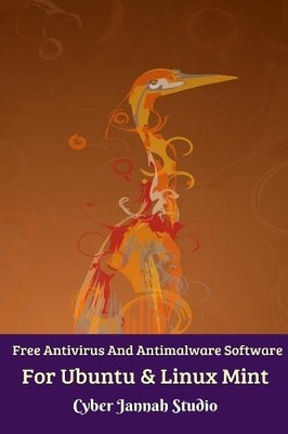 Cyber Jannah St Free Antivirus And Antimalware Software For Ubuntu (Taschenbuch)