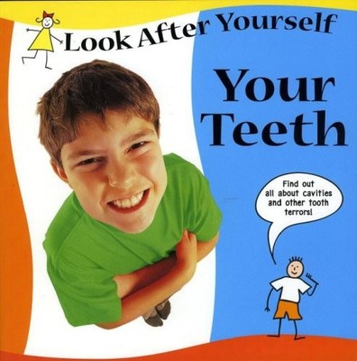 Your Teeth (Look After Yourself)