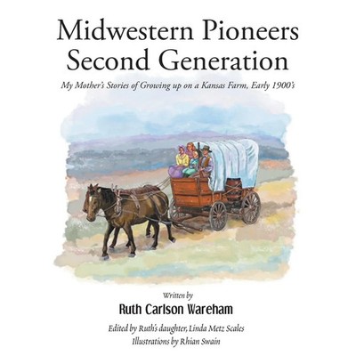 Midwestern Pioneers Second Generation Ruth Carlson Wareham Taschenbuch Englisch
