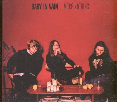Baby In Vain More Nothing CD Digipak Europa Partisan 2017 PTKF21492