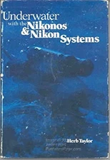 Underwater with the Nikonos and Nikon Systems Hardcover Herb Tayl