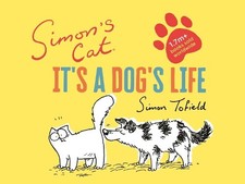 Simon Tofield Simon's Cat: It's a Dog's Life (Hardback)