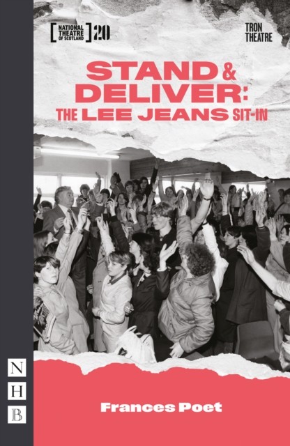 Stand & Deliver: The Lee Jeans Sit-In by Frances Poet (Paperback Book)