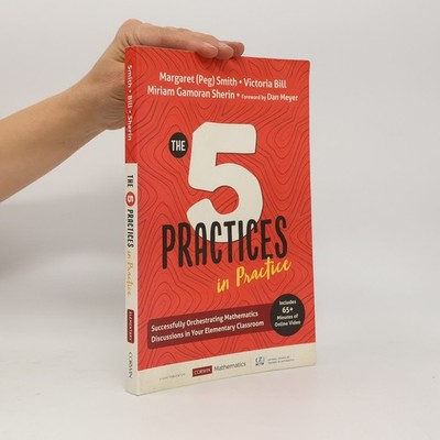 Corwin Mathematics Series: The Five Practices in Practice [Elementary]