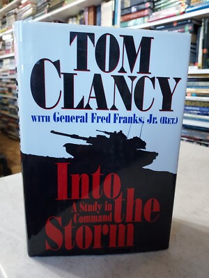 Into the Storm Study in Command Tom Clancy & Gen. F. Frank, Jr. (1997, HCDJ) T1B