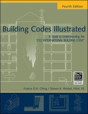 Building Codes Illustrated: A Guide to Understanding the 2012 International ...