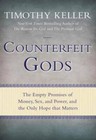 Counterfeit Gods: The Empty Promises of Money, Sex, and Power, and t - VERY GOOD
