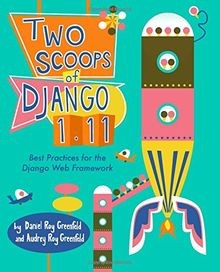 Two Scoops of Django 1.11: Best Practices for the Django... | Buch | Zustand gut